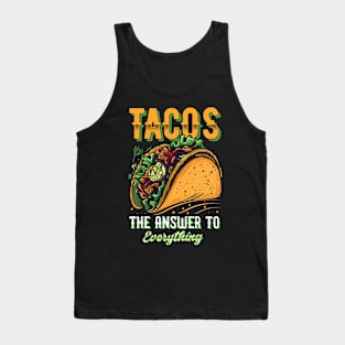 Tacos The answer to Everything Tank Top